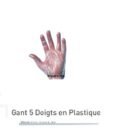 Gants en plastique 5 doigts - Taille L Référence produit : 70029-5